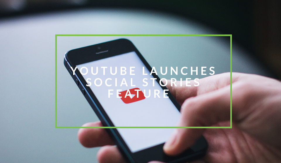 YouTube Launches Social Stories